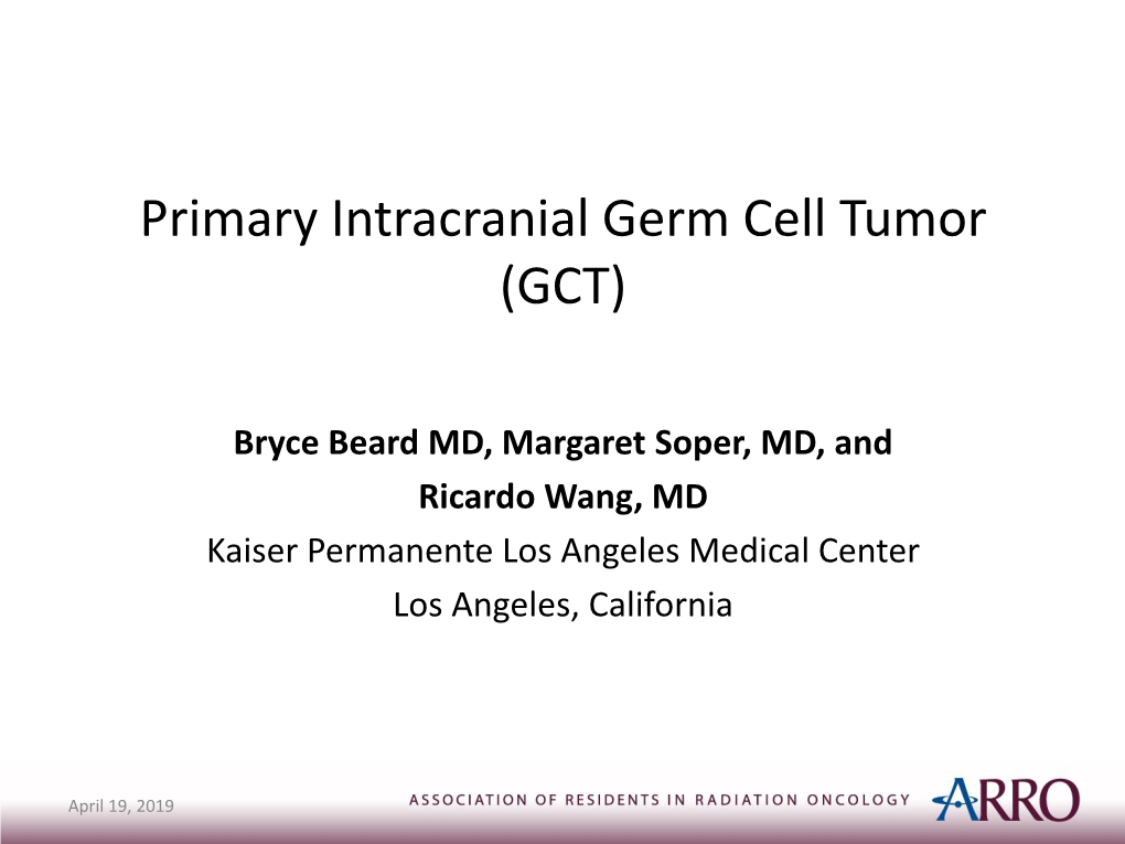 Primary Intracranial Germ Cell Tumor (GCT)