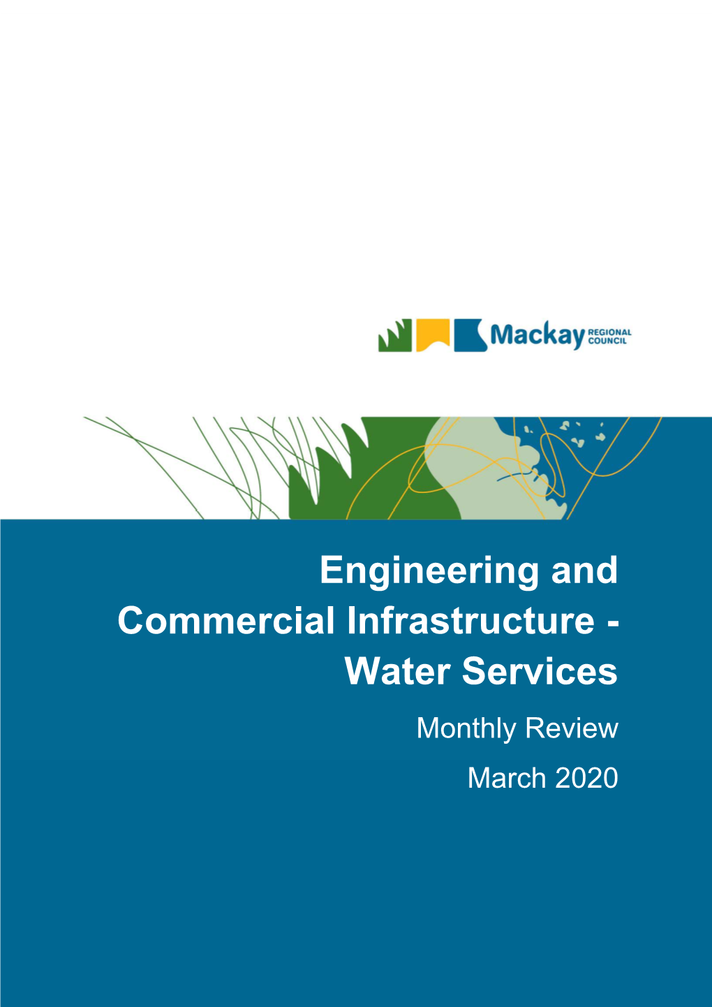 Water Services Monthly Review March 2020 Engineering & Commercial Infrastructure - Water Services Monthly Review > March 2020