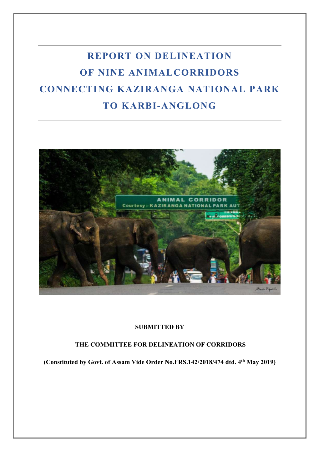 Report on Delineation of Nine Animal Corridors Connecting Kaziranga