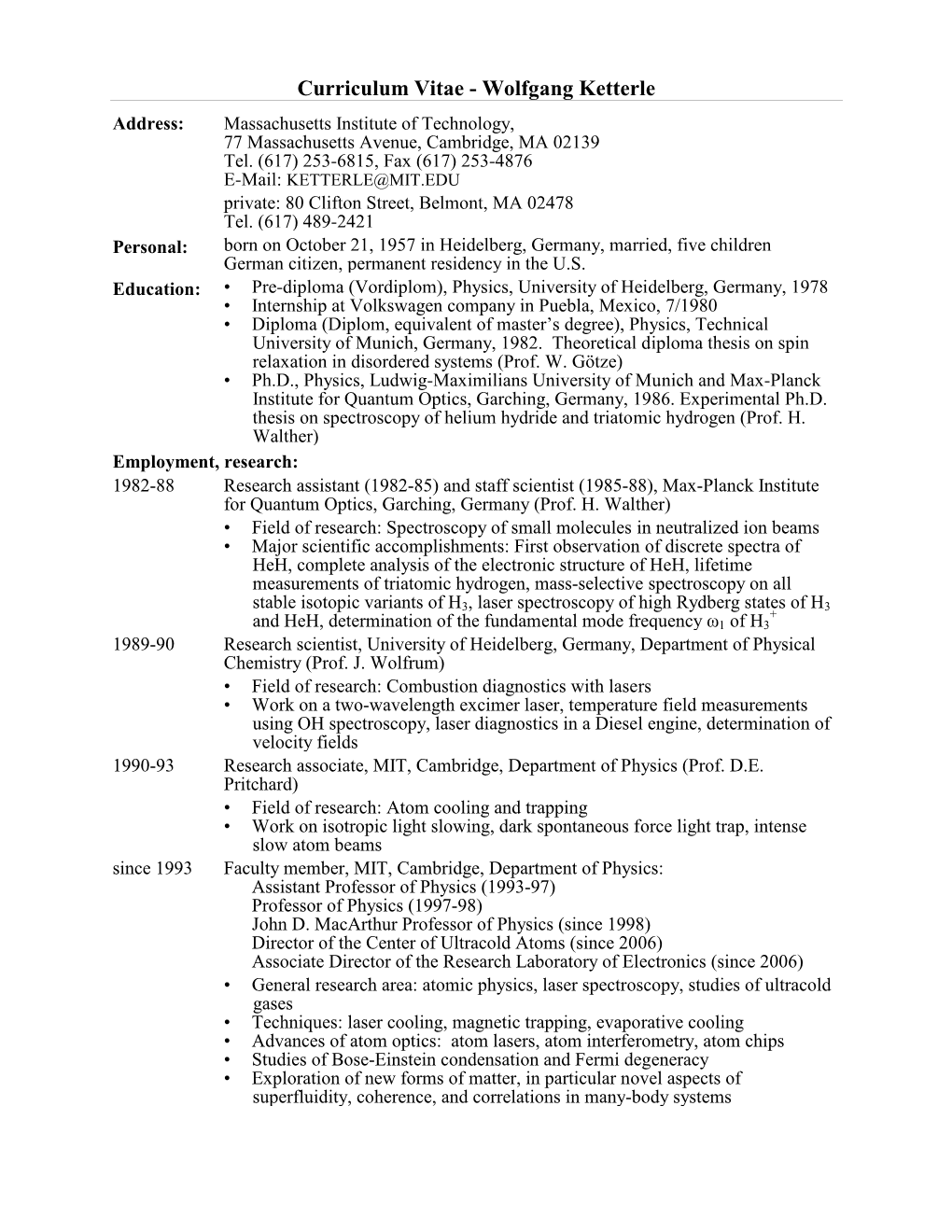 Wolfgang Ketterle Address: Massachusetts Institute of Technology, 77 Massachusetts Avenue, Cambridge, MA 02139 Tel