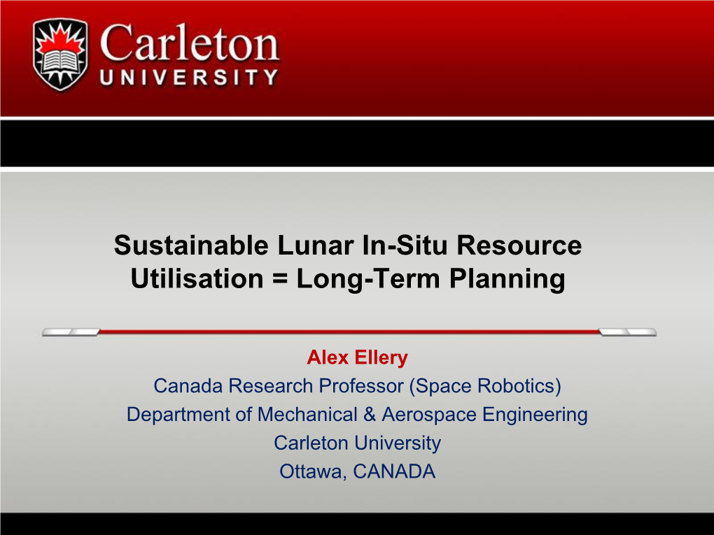 Sustainable Lunar In-Situ Resource Utilisation = Long-Term Planning