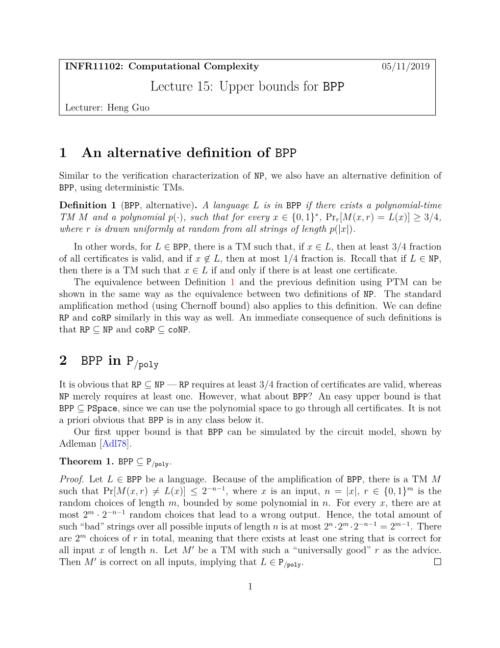 Lecture 15: Upper Bounds for BPP 1 an Alternative Definition of BPP 2 BPP in P/Poly