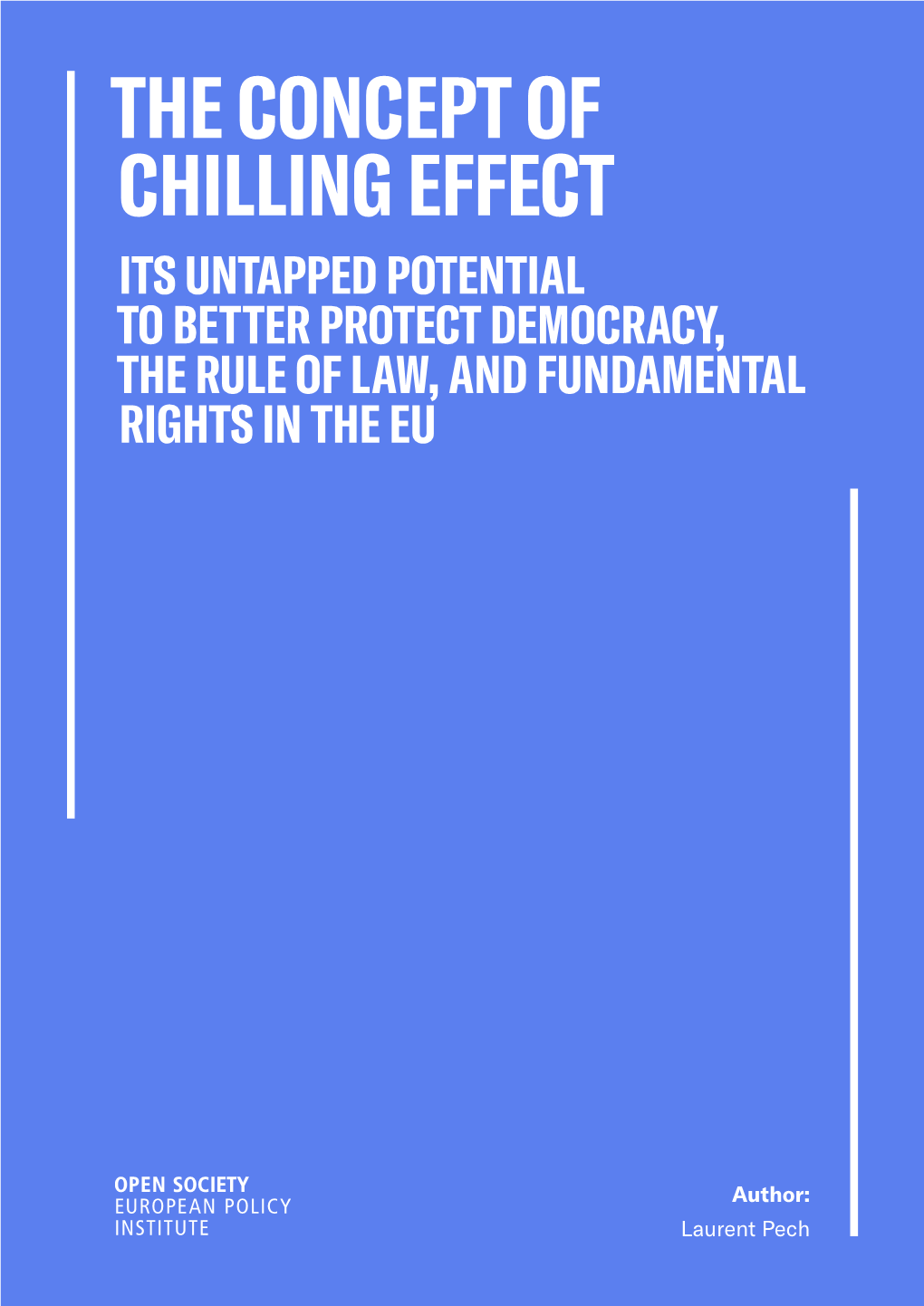 The Concept of Chilling Effect Its Untapped Potential to Better Protect Democracy, the Rule of Law, and Fundamental Rights in the Eu