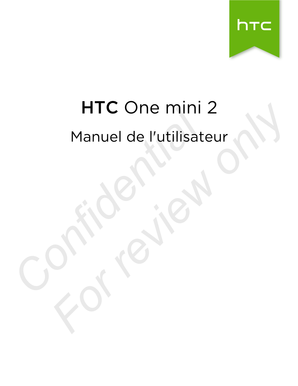 HTC One Mini 2 Manuel De L'utilisateur Only