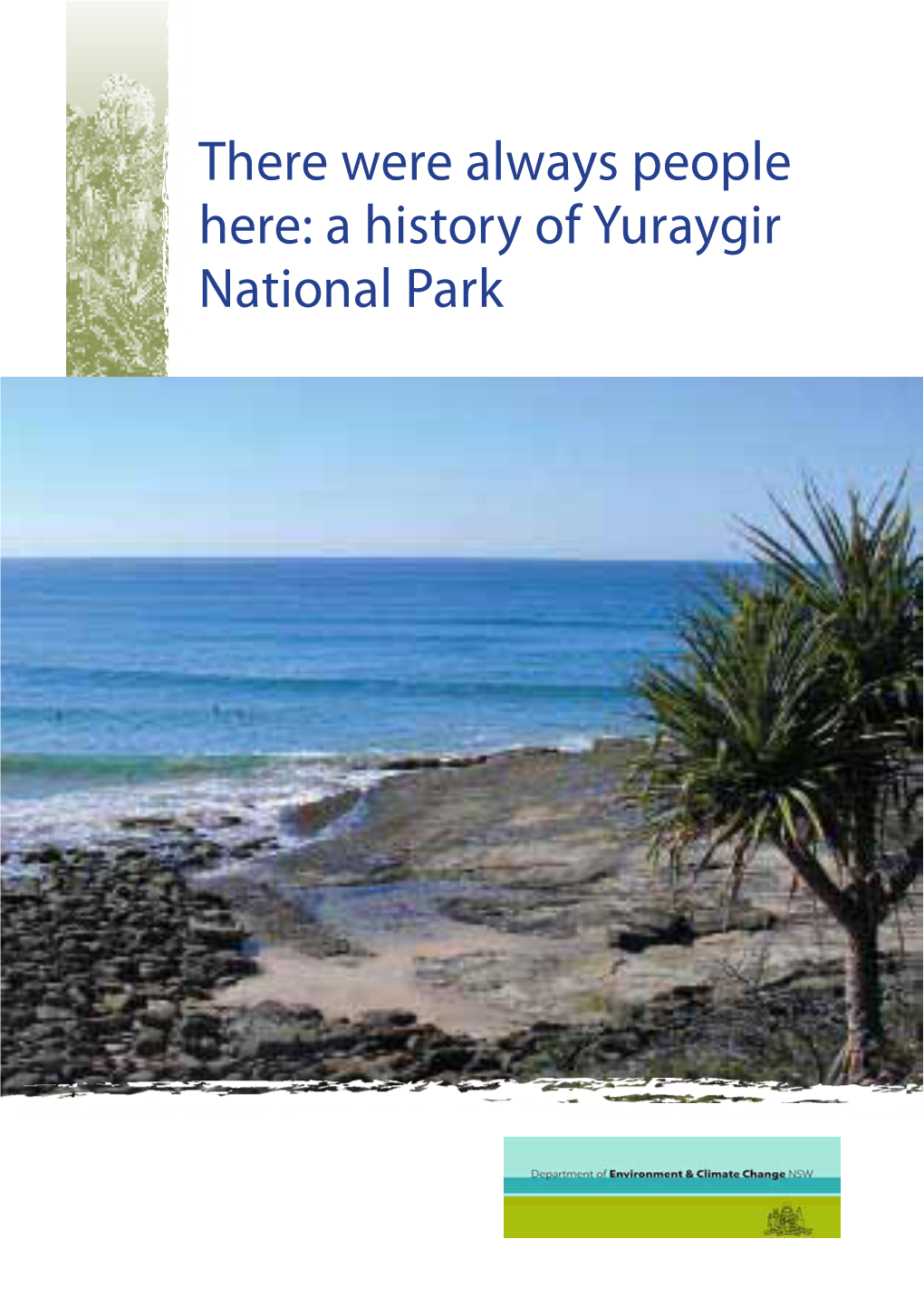 A History of Yuraygir National Park This Publication Was Written by Johanna Kijas