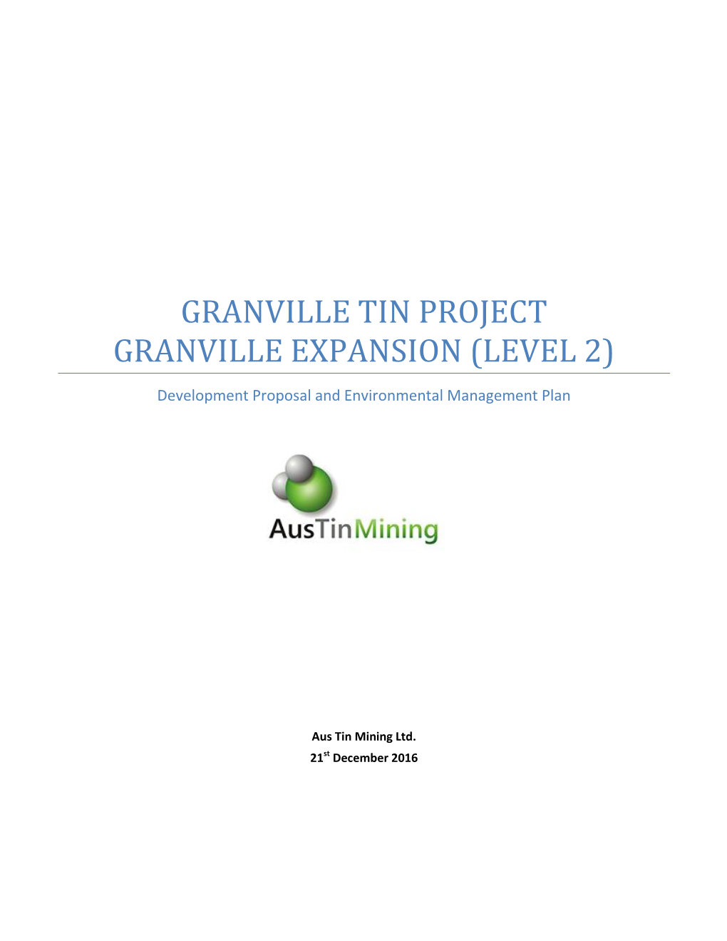 GRANVILLE TIN PROJECT GRANVILLE EXPANSION (LEVEL 2) Development Proposal and Environmental Management Plan