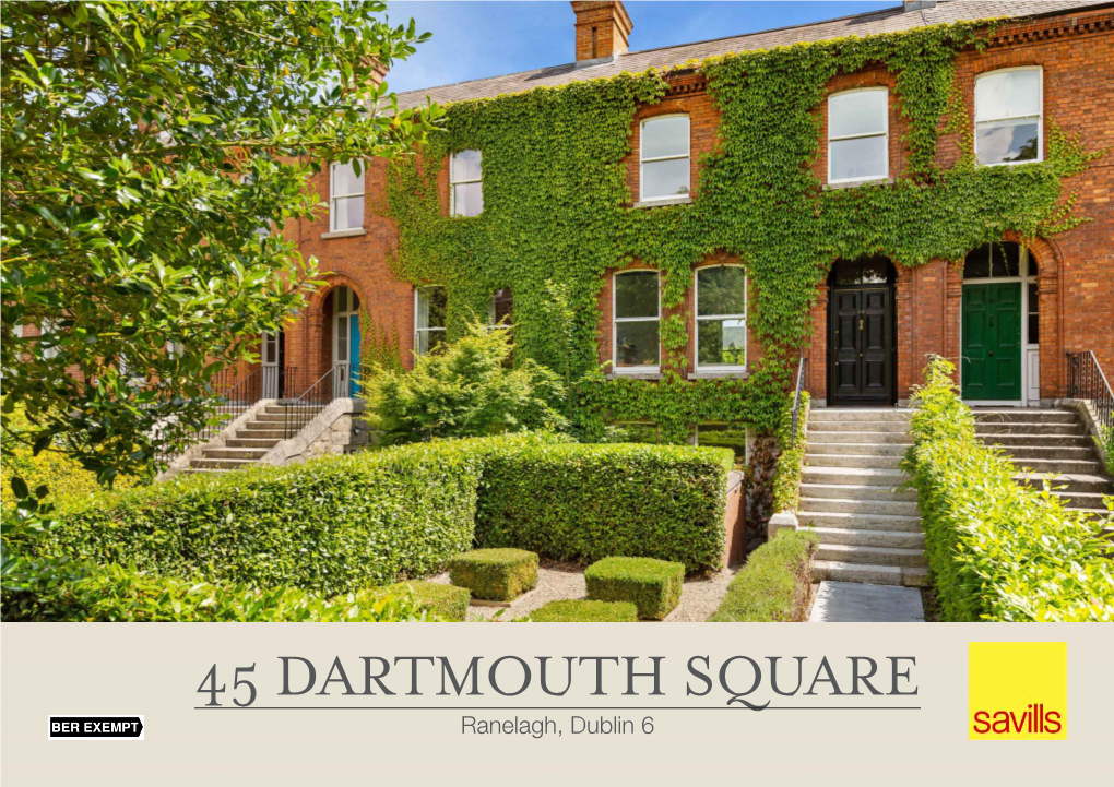 45 DARTMOUTH SQUARE Ranelagh, Dublin 6 45 Dartmouth Square Ranelagh, Dublin 6