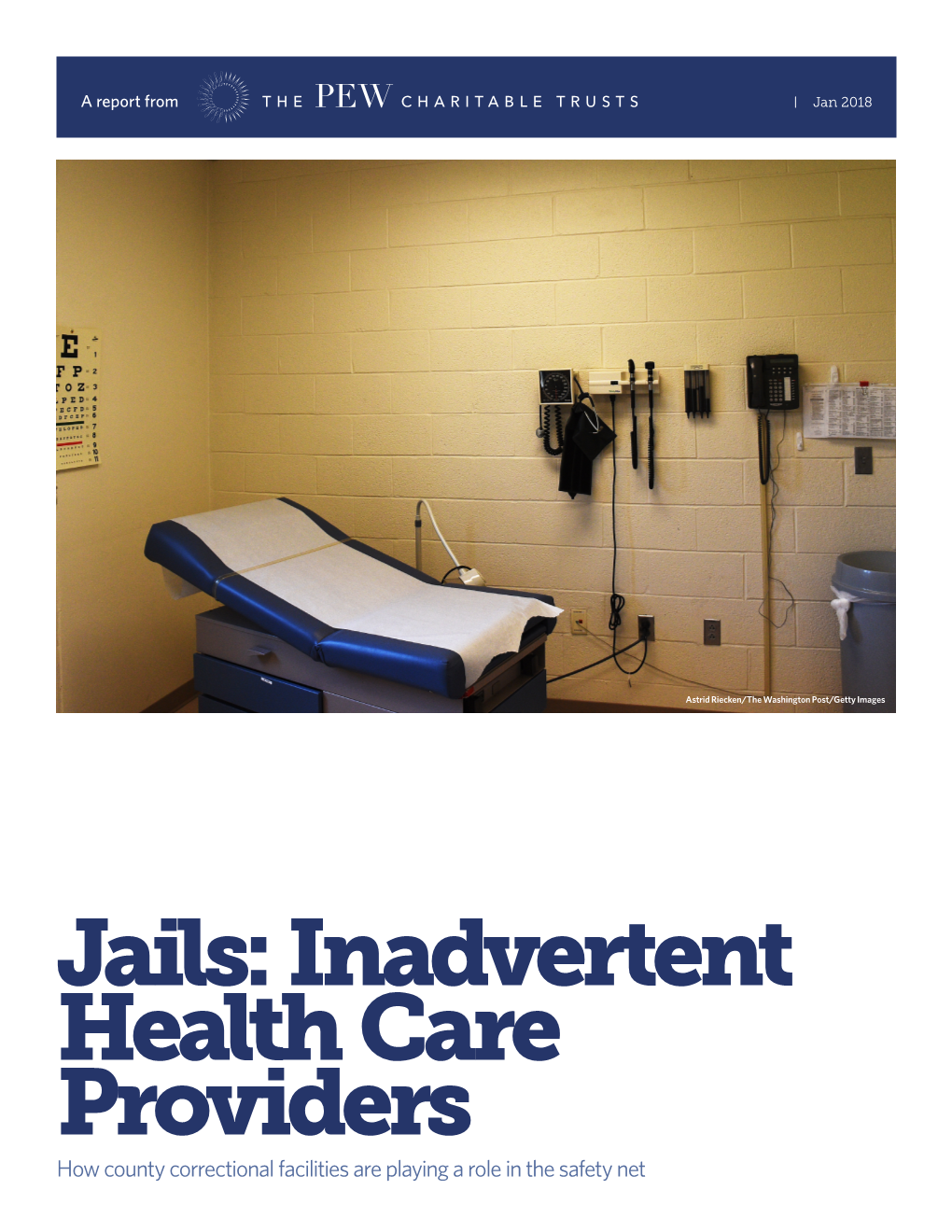 Jails: Inadvertent Health Care Providers How County Correctional Facilities Are Playing a Role in the Safety Net Contents