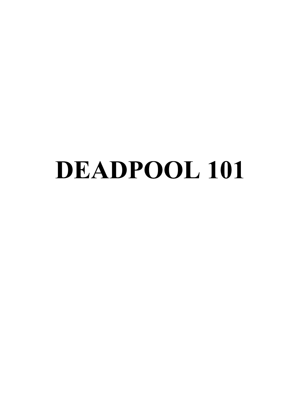 Deadpool 101 Deadpool 101