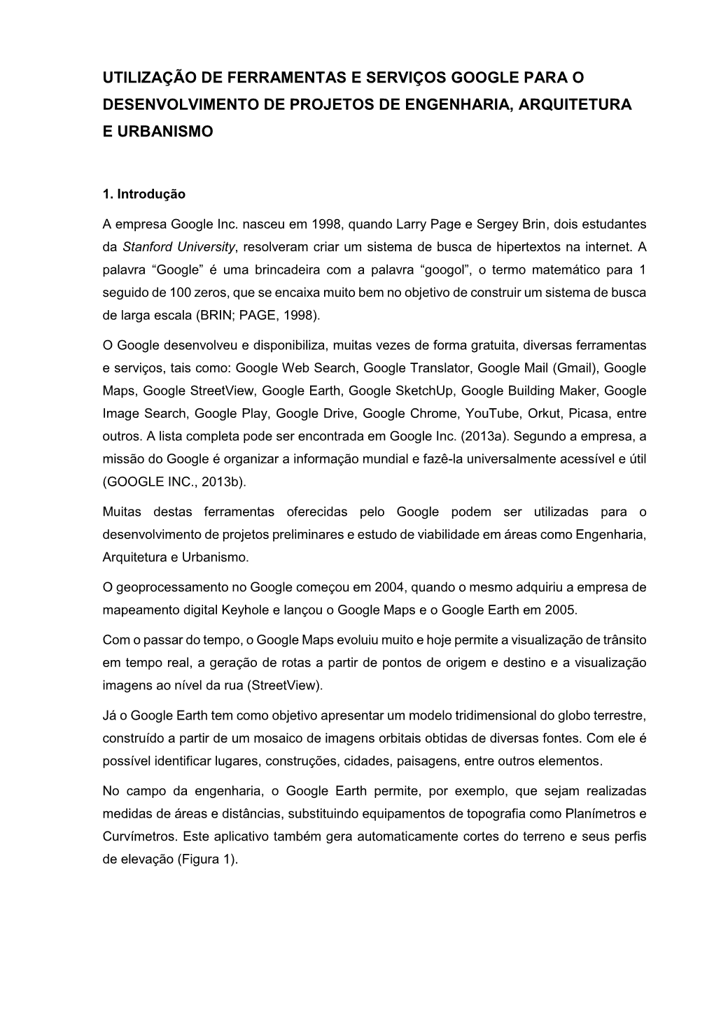 Utilização De Ferramentas E Serviços Google Para O Desenvolvimento De Projetos De Engenharia, Arquitetura E Urbanismo