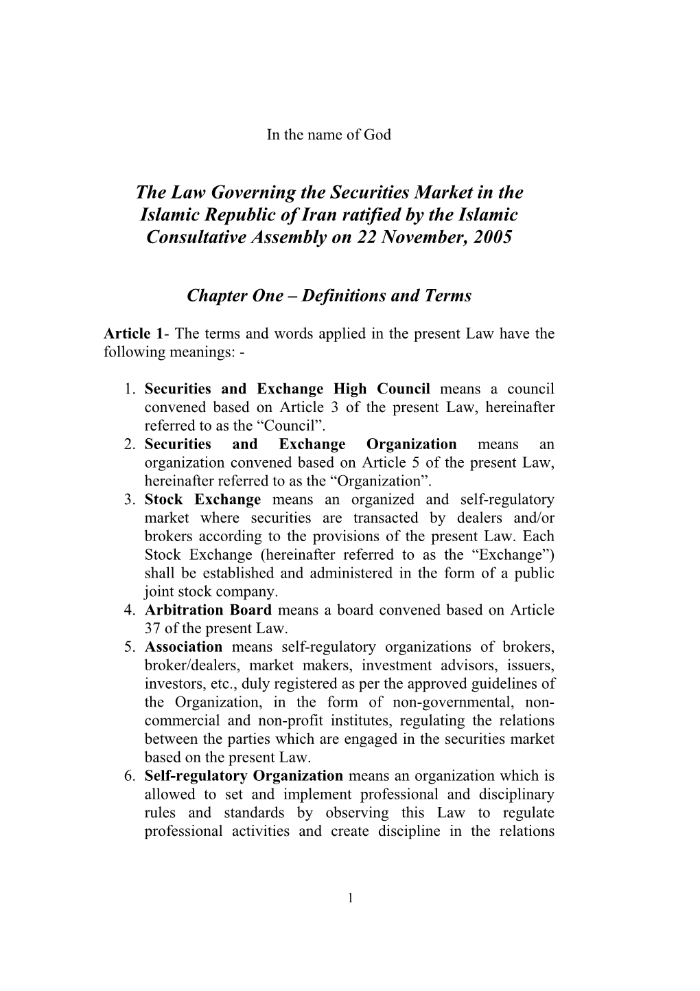 The Law Governing the Securities Market in the Islamic Republic of Iran Ratified by the Islamic Consultative Assembly on 22 November, 2005