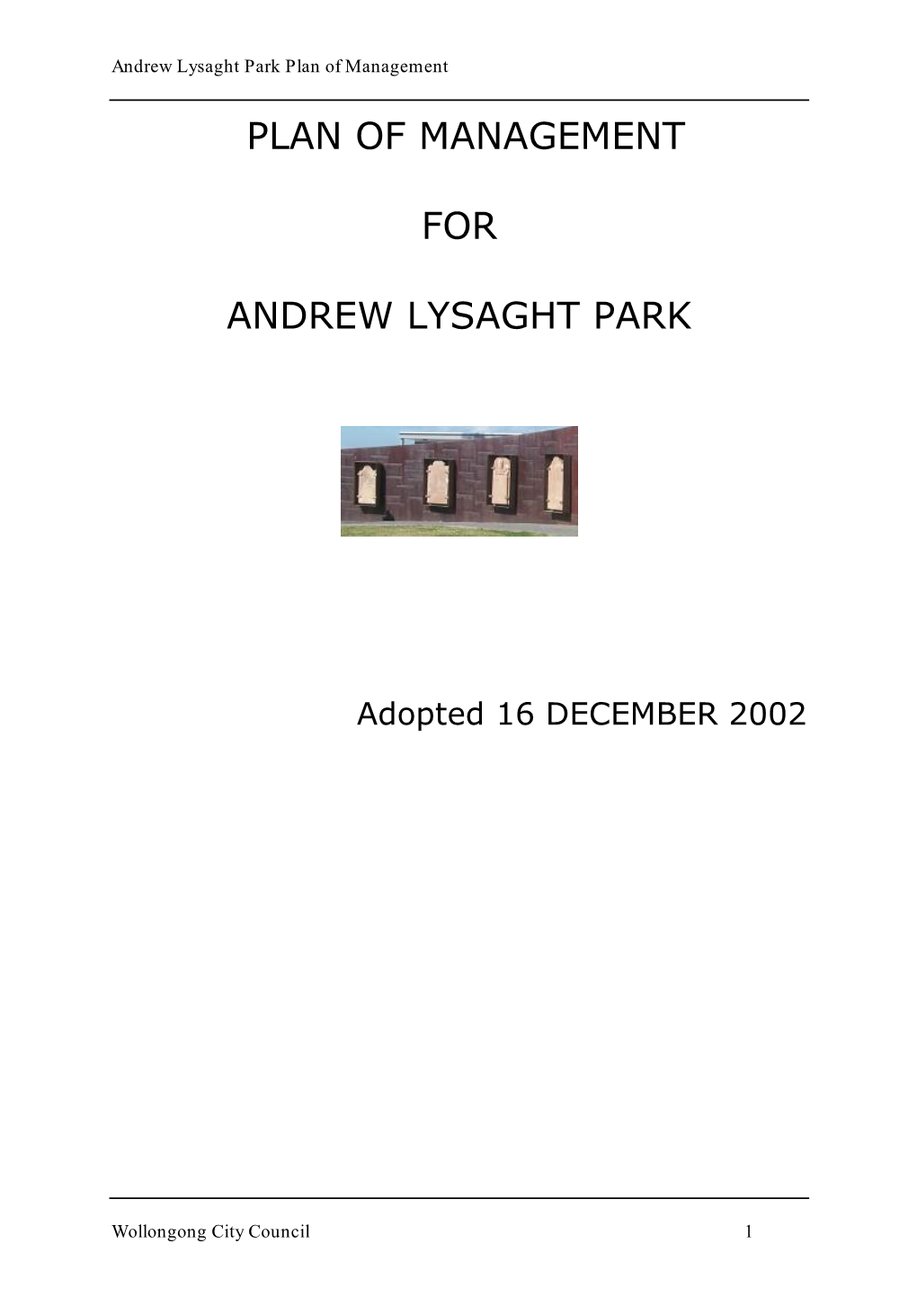 Plan of Management for Andrew Lysaght Park and That the Park Continues to Be Maintained As a Rest Park