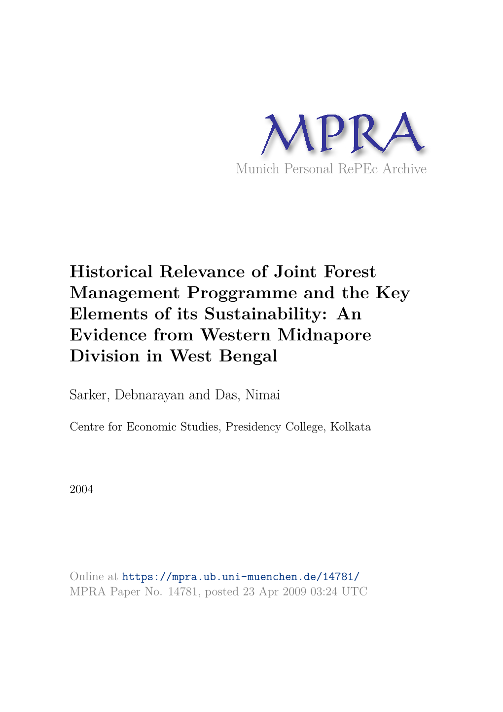 Historical Relevance of Joint Forest Management Proggramme and the Key Elements of Its Sustainability: an Evidence from Western Midnapore Division in West Bengal