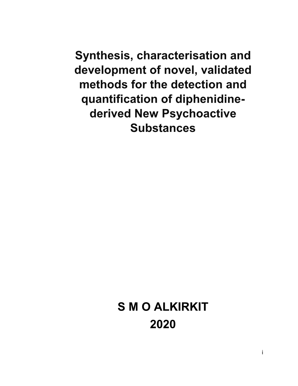 Synthesis, Characterisation and Development of Novel, Validated Methods for the Detection and Quantification of Diphenidine- Derived New Psychoactive Substances