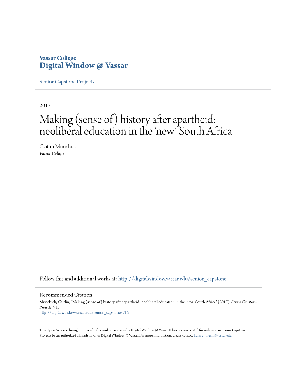 Making (Sense Of) History After Apartheid: Neoliberal Education in the Â•Ÿnewâ•Ž South Africa