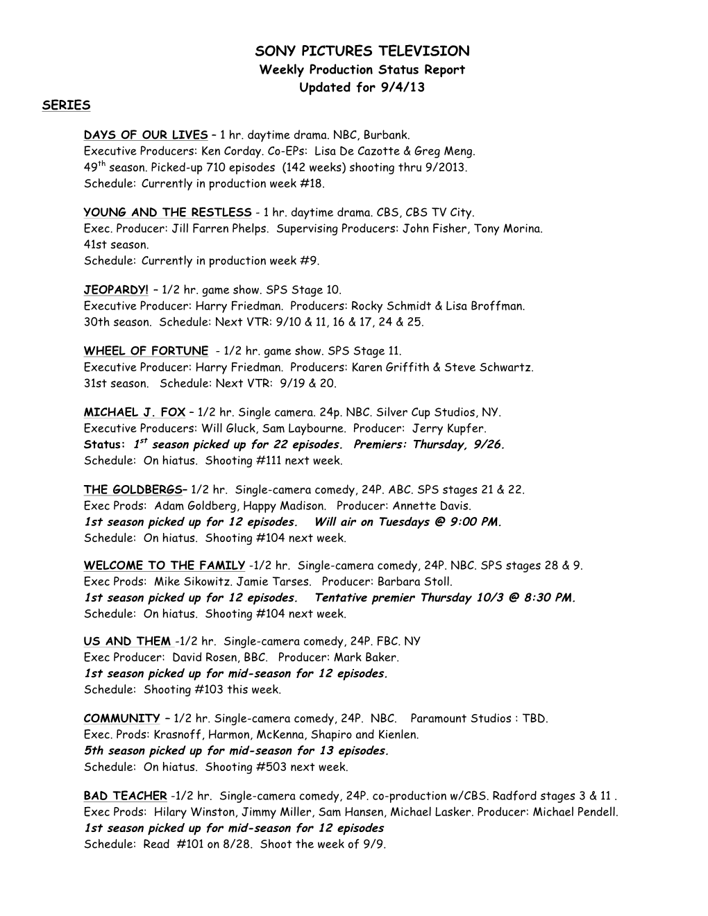 SONY PICTURES TELEVISION Weekly Production Status Report Updated for 9/4/13 SERIES