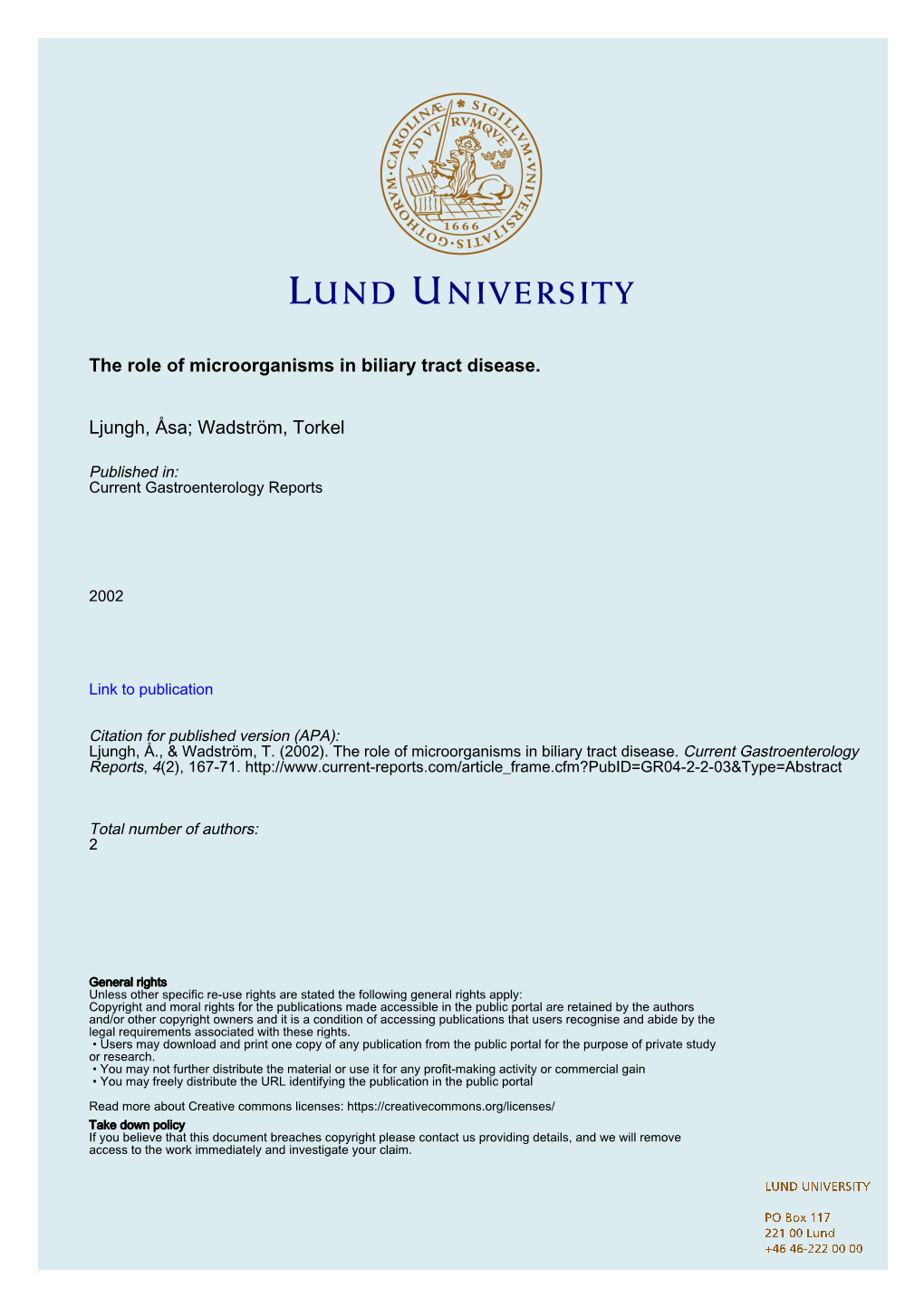 The Role of Microorganisms in Biliary Tract Disease. Ljungh