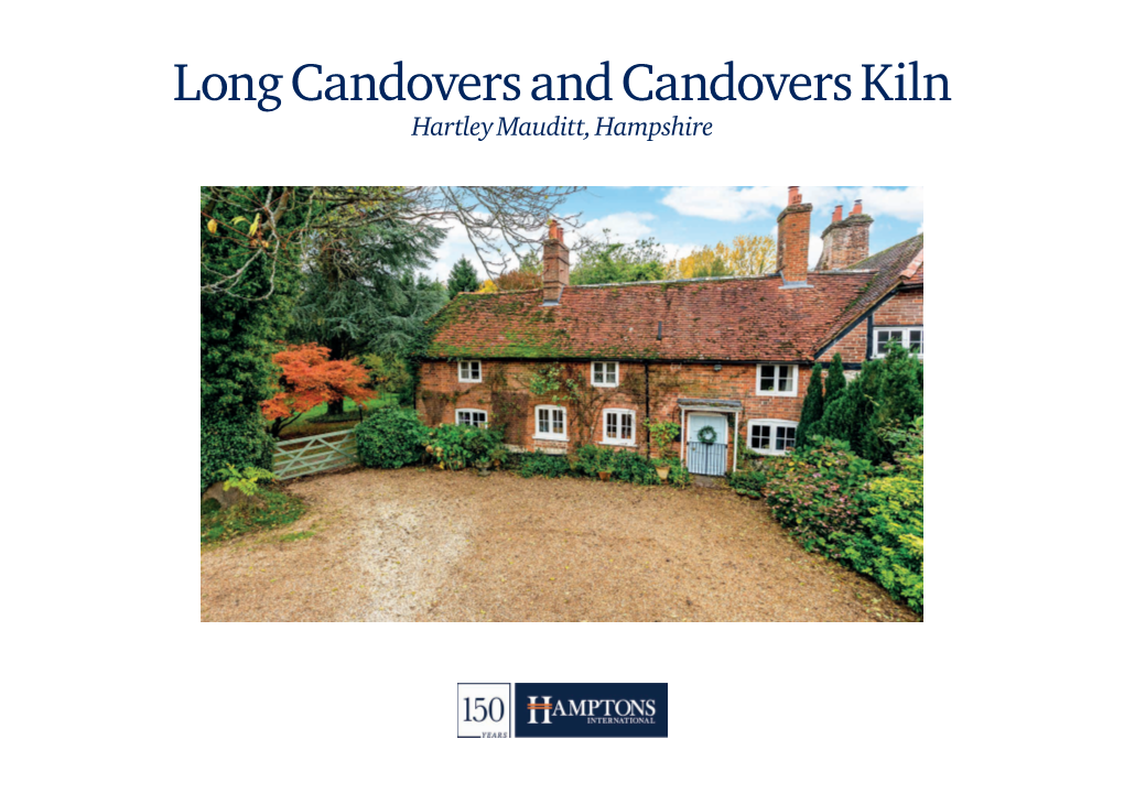 Long Candovers and Candovers Kiln Hartley Mauditt, Hampshire Long Candovers and Candovers Kiln, Hartley Mauditt, Alton, Hampshire GU34 3BP