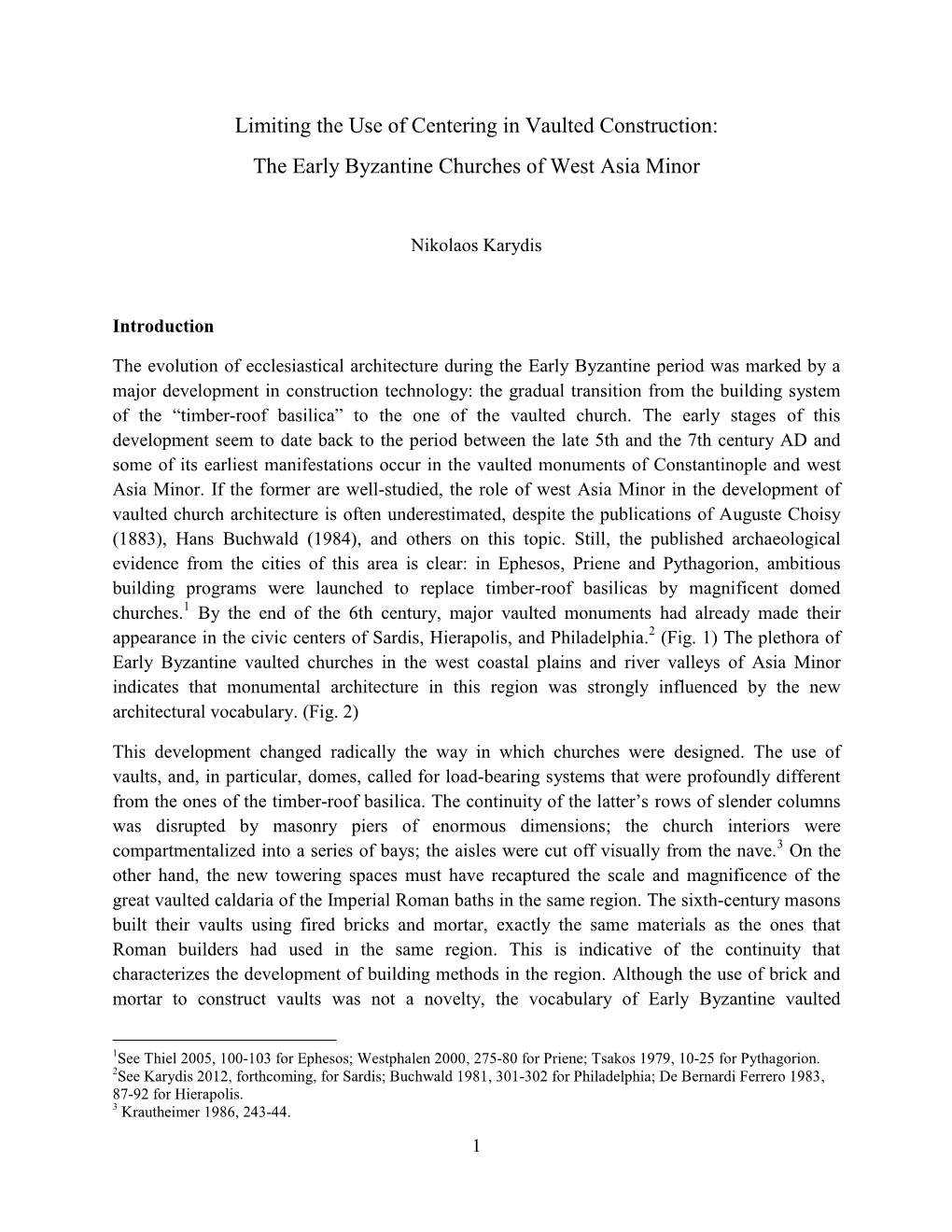 Limiting the Use of Centering in Vaulted Construction:The Early