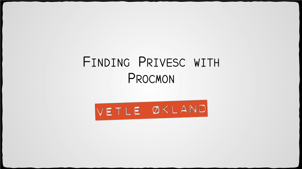 Finding Privesc with Procmon