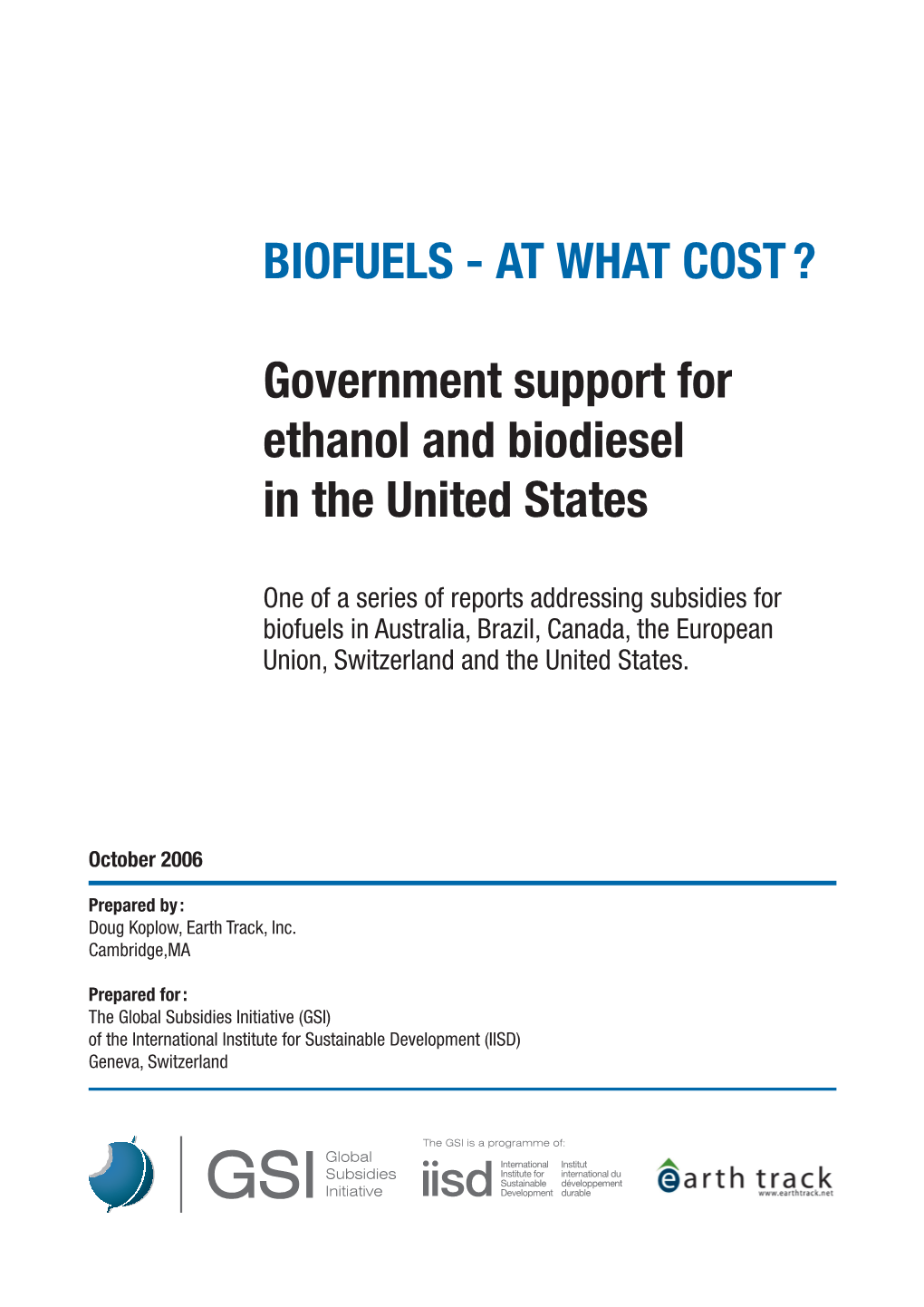 Biofuels - at What Cost?