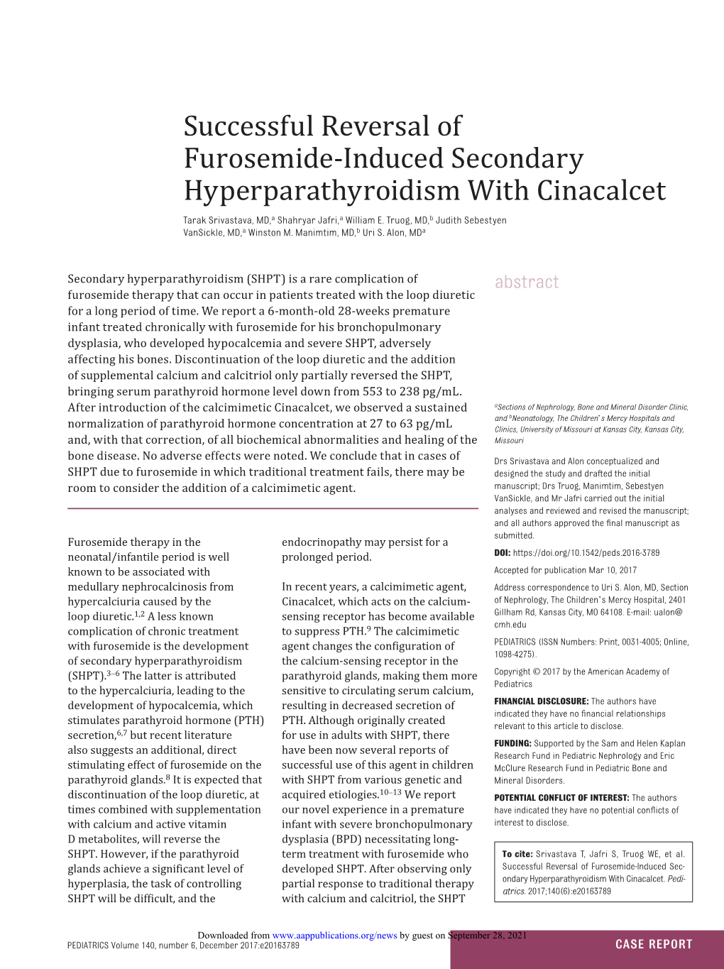 Successful Reversal of Furosemide-Induced Secondary Hyperparathyroidism with Cinacalcet Tarak Srivastava, Shahryar Jafri, William E