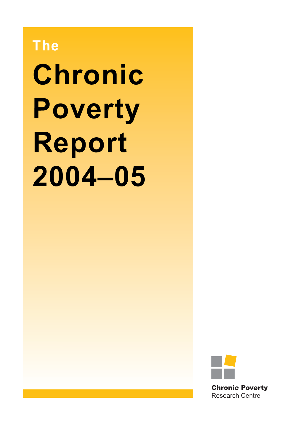 The Chronic Poverty Report 2004–05