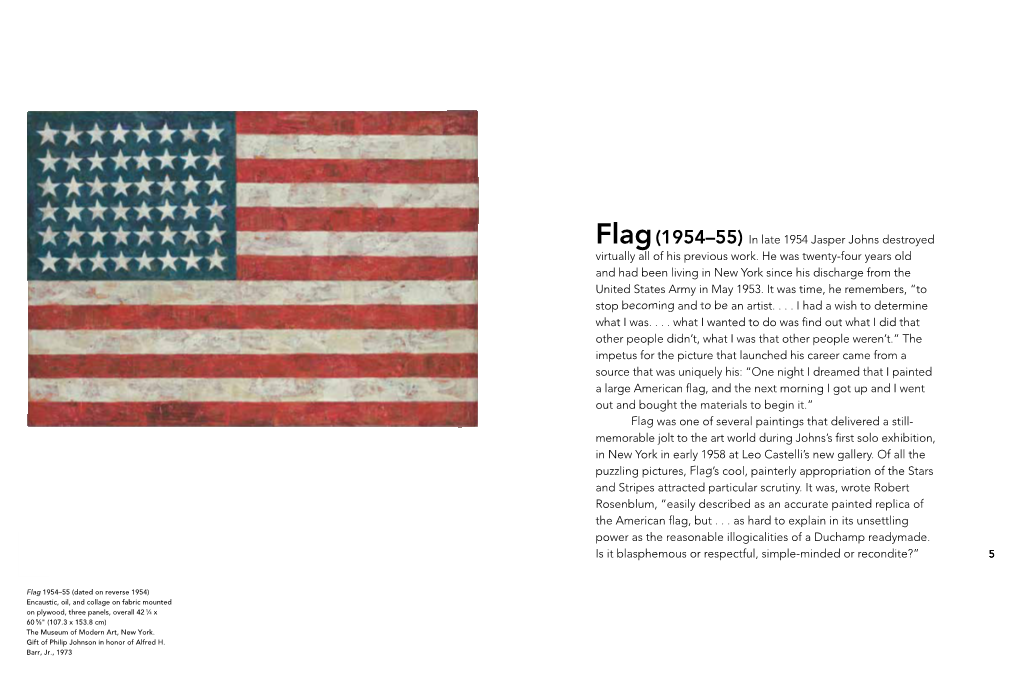 Flag(1954–55) in Late 1954 Jasper Johns Destroyed Virtually All of His