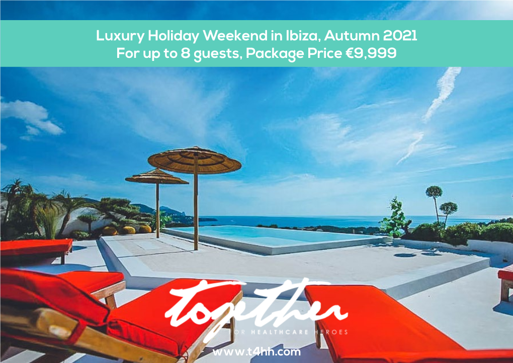 Luxury Holiday Weekend in Ibiza, Autumn 2021 for up to 8 Guests, Package Price €9,999