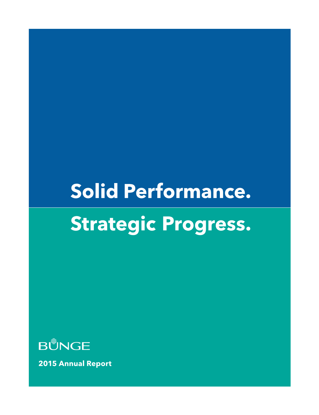 Solid Performance. Strategic Progress