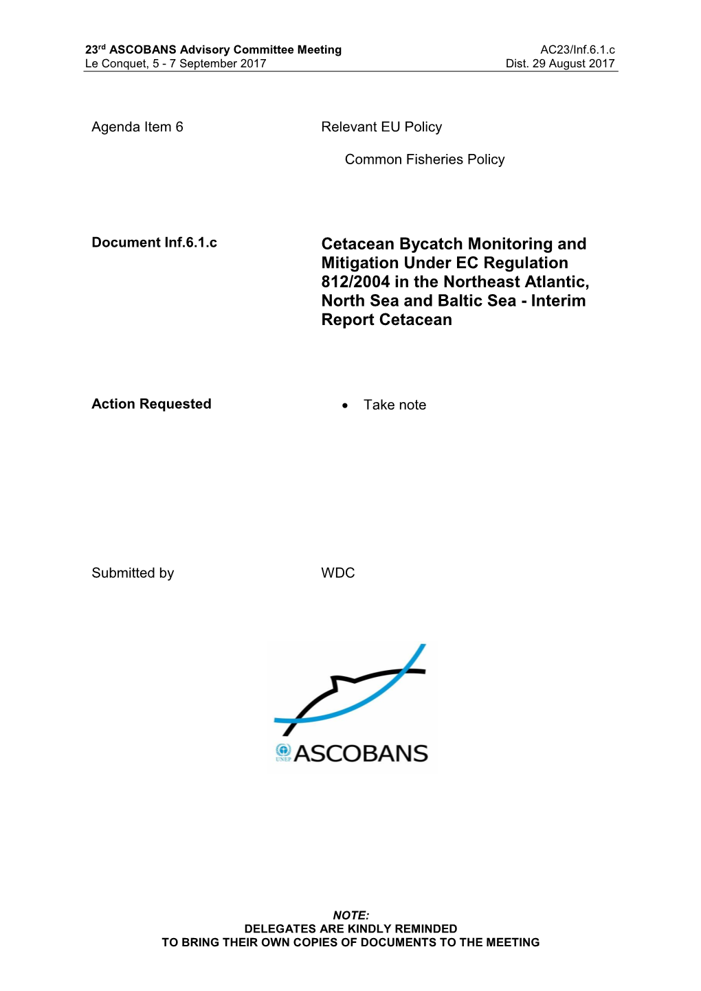 Cetacean Bycatch Monitoring and Mitigation Under EC Regulation 812/2004 in the Northeast Atlantic, North Sea and Baltic Sea - Interim Report Cetacean