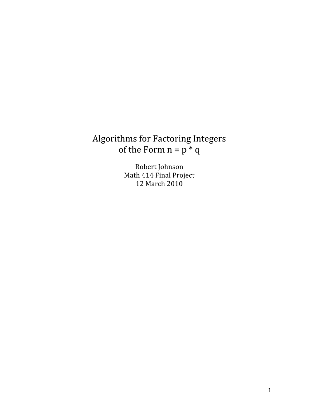 Algorithms for Factoring Integers of the Form N = P * Q