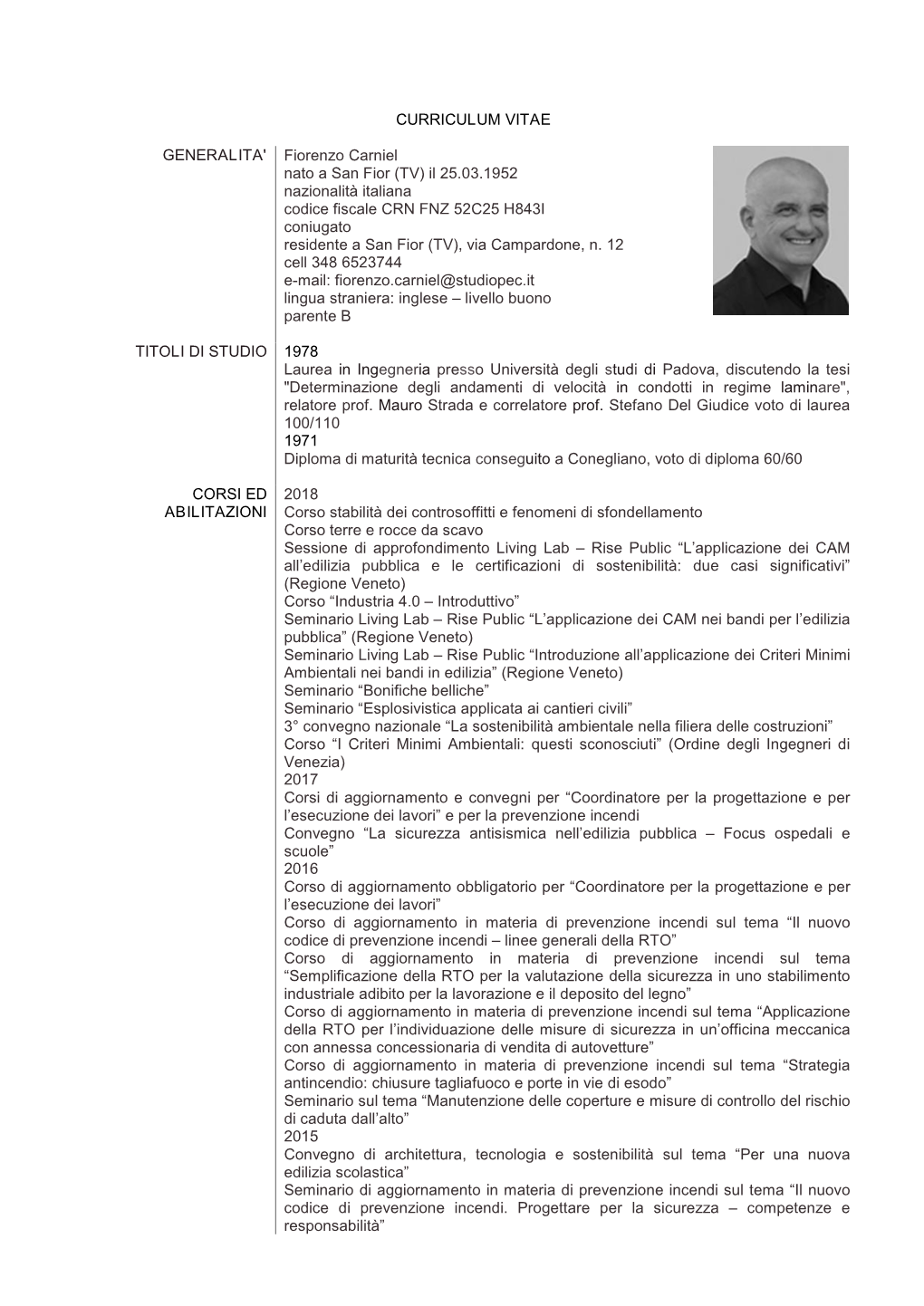 CURRICULUM VITAE GENERALITA' Fiorenzo Carniel Nato a San Fior (TV)