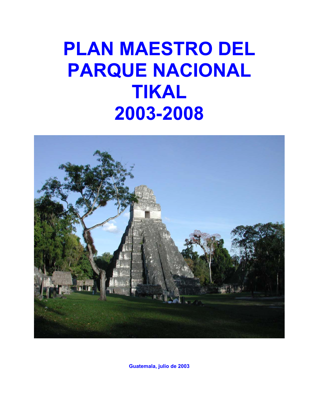 Plan Maestro Del Parque Nacional Tikal 2003-2008