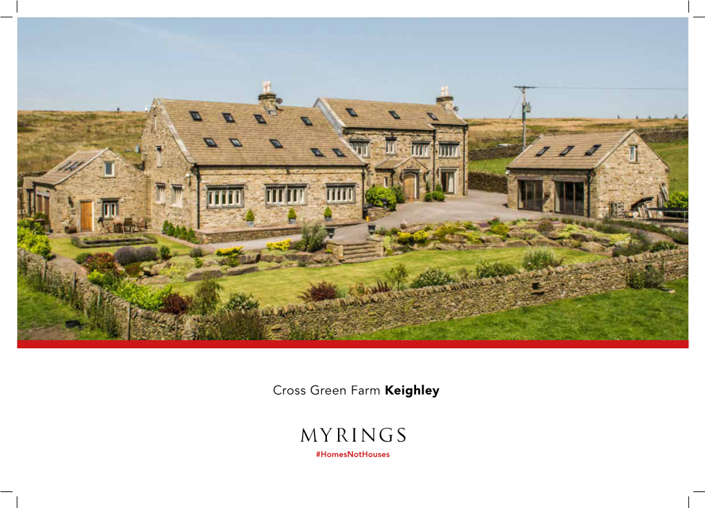 Cross Green Farm Keighley £995,000 Cross Green Farm, Lothersdale, Keighley, West Yorkshire, BD20 8HX