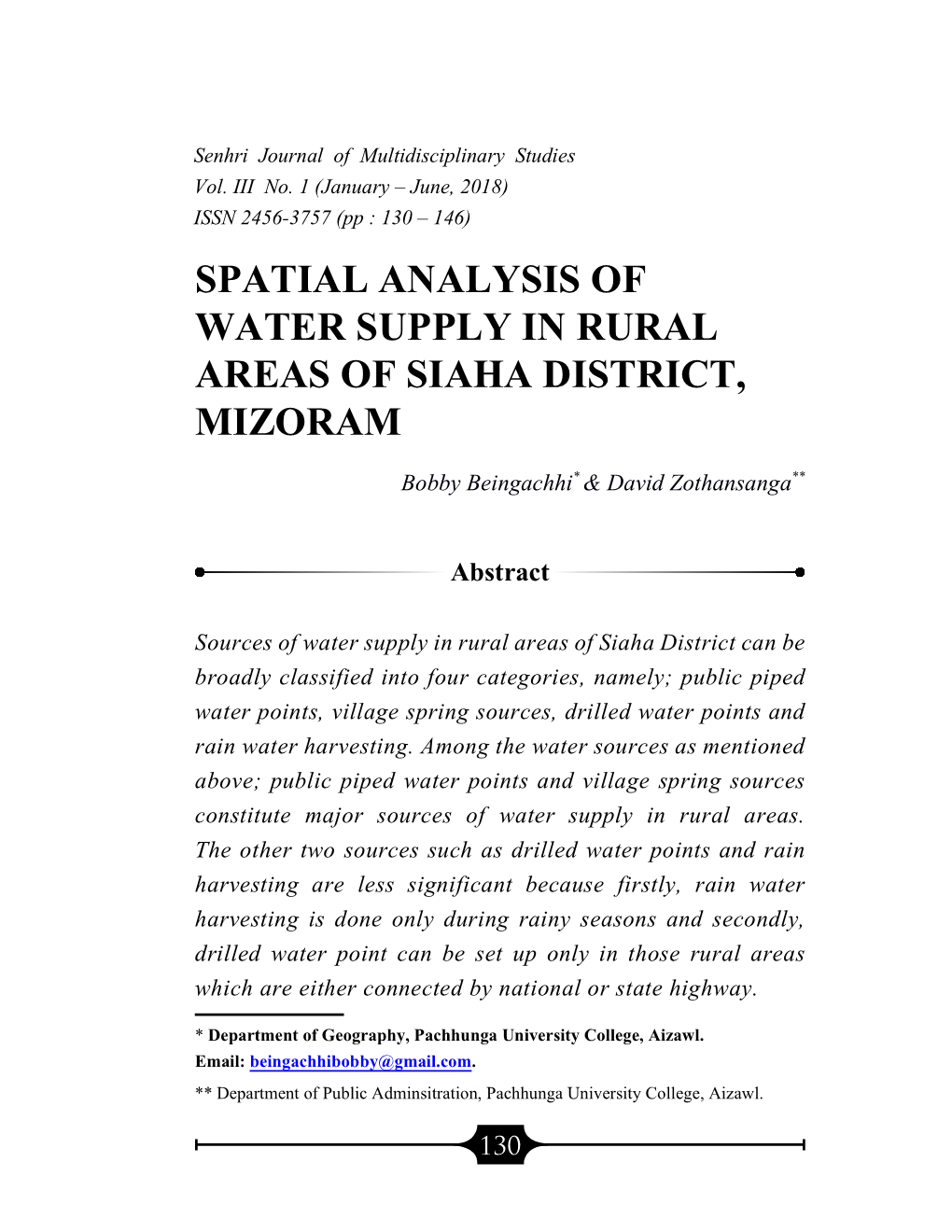 SPATIAL ANALYSIS of WATER SUPPLY in RURAL AREAS of SIAHA DISTRICT, MIZORAM Bobby Beingachhi* & David Zothansanga**