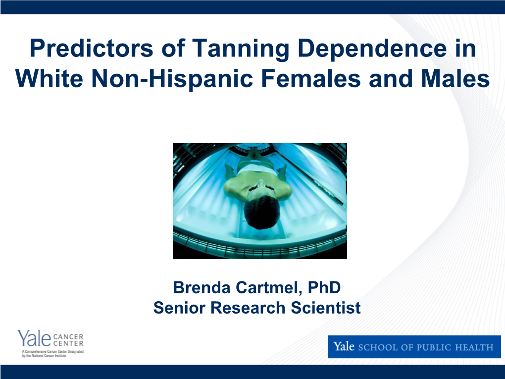 Predictors of Tanning Dependence in White Non-Hispanic Females and Males