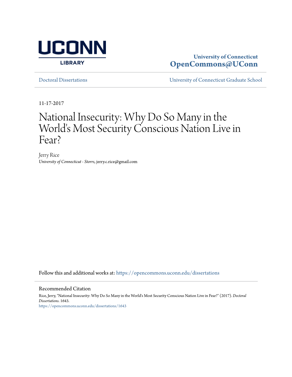 National Insecurity: Why Do So Many in the World's Most Security Conscious Nation Live in Fear? Jerry Rice University of Connecticut - Storrs, Jerry.C.Rice@Gmail.Com