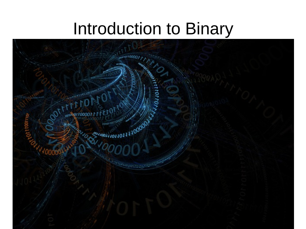 Introduction to Binary