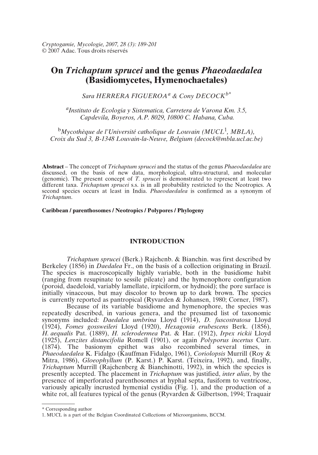 On Trichaptum Sprucei and the Genus Phaeodaedalea (Basidiomycetes,Hymenochaetales)