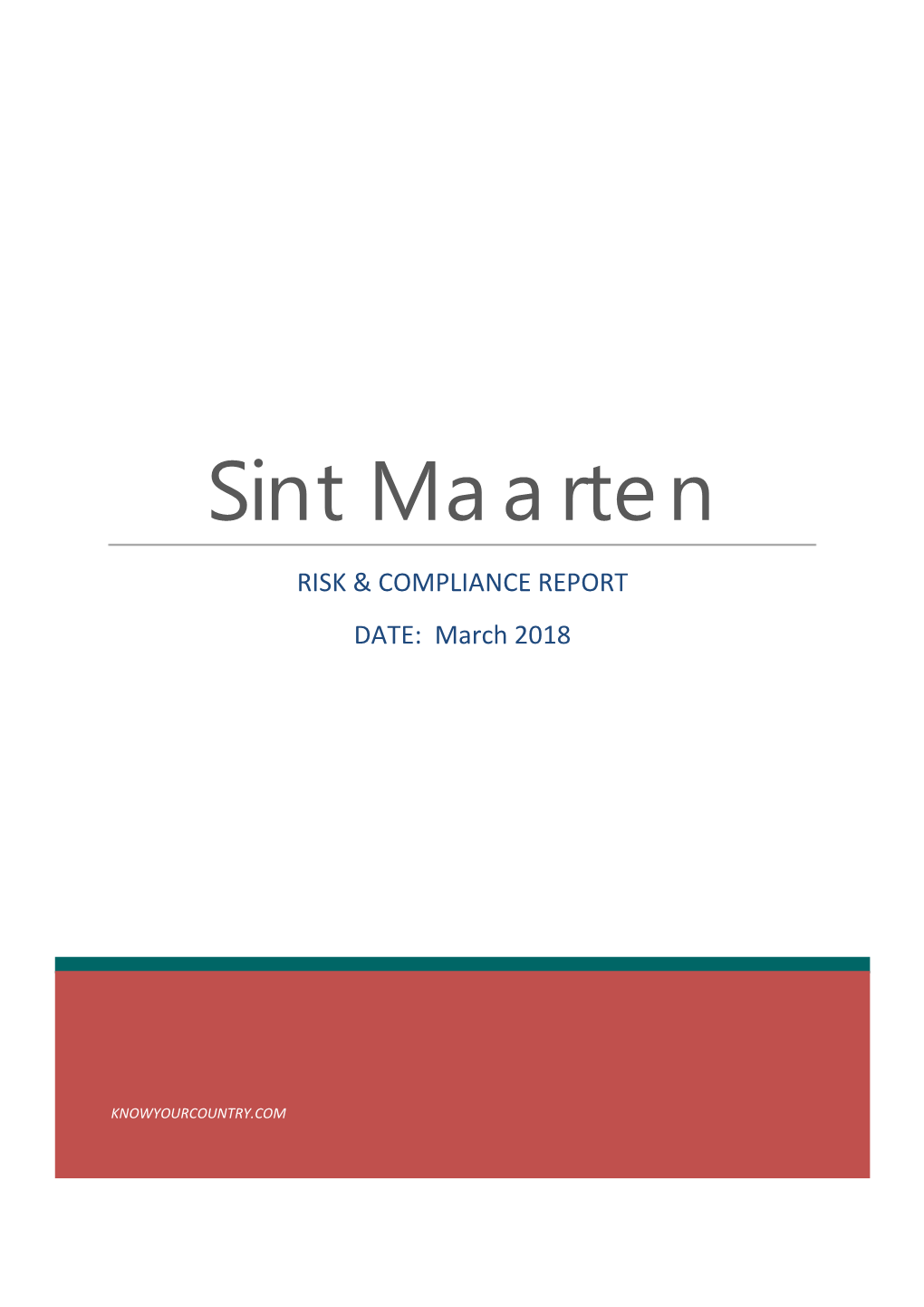 Sint Maarten RISK & COMPLIANCE REPORT DATE: March 2018