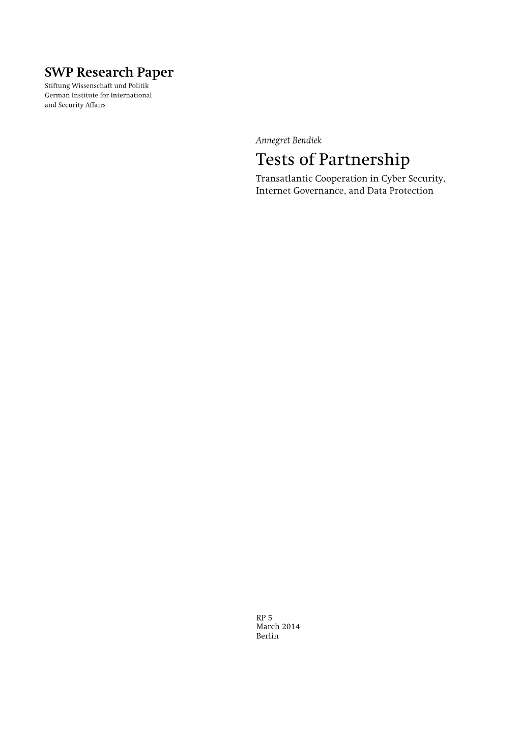 Tests of Partnership. Transatlantic Cooperation in Cyber Security, Internet Governance, and Data Protection