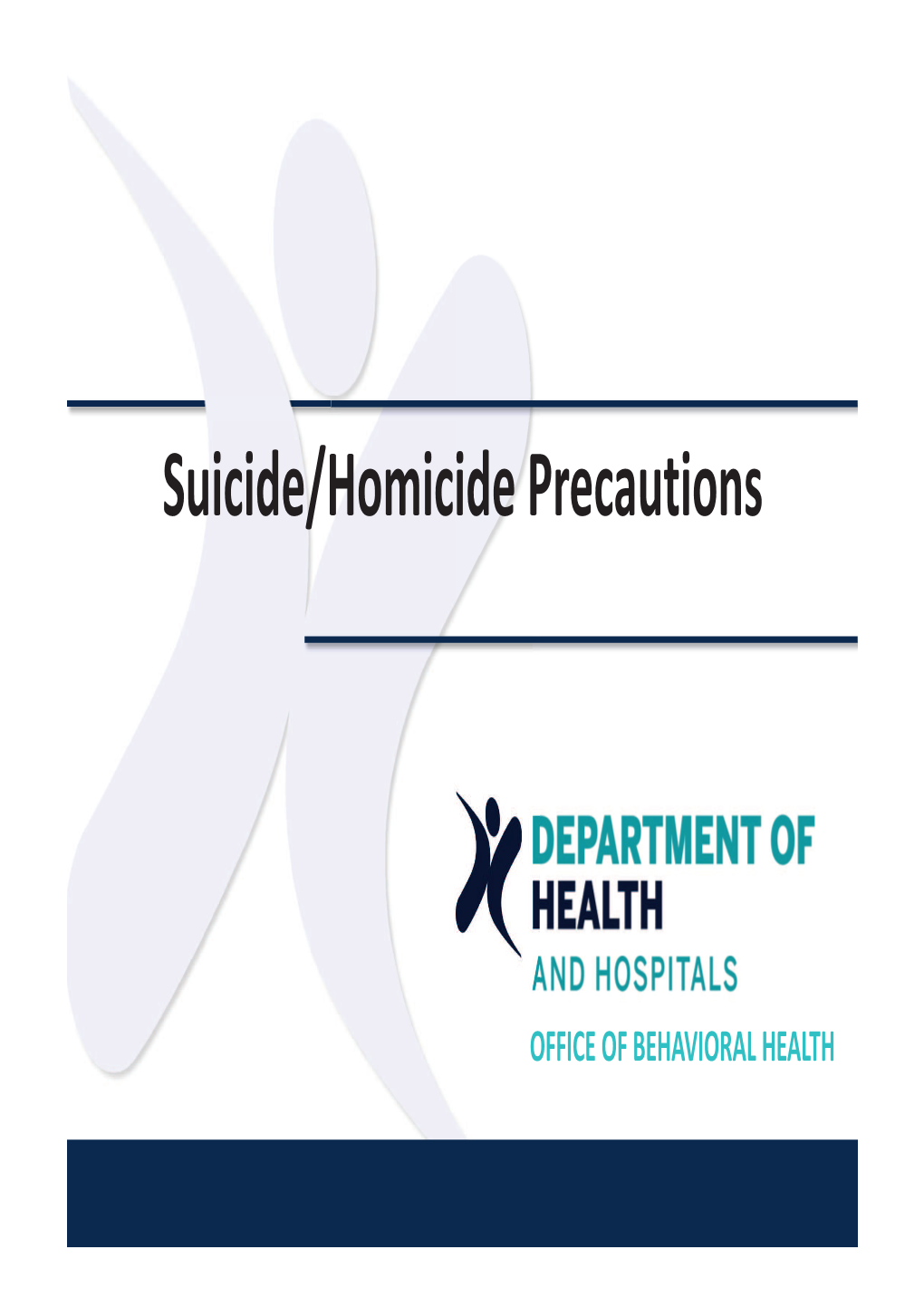 Suicide/Homicide Precautions