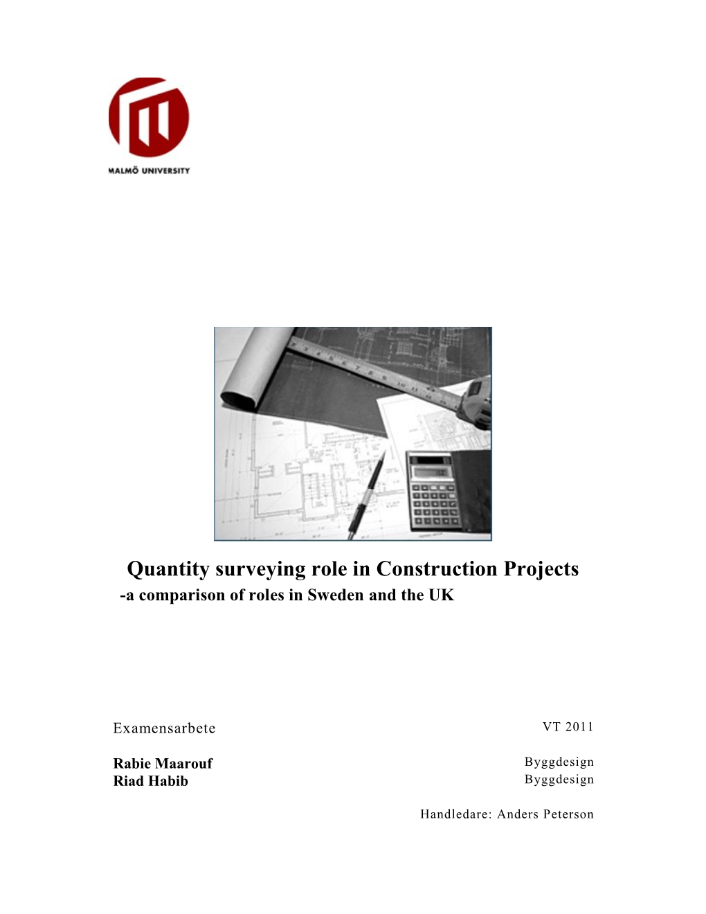 Quantity Surveying Role in Construction Projects -A Comparison of Roles in Sweden and the UK