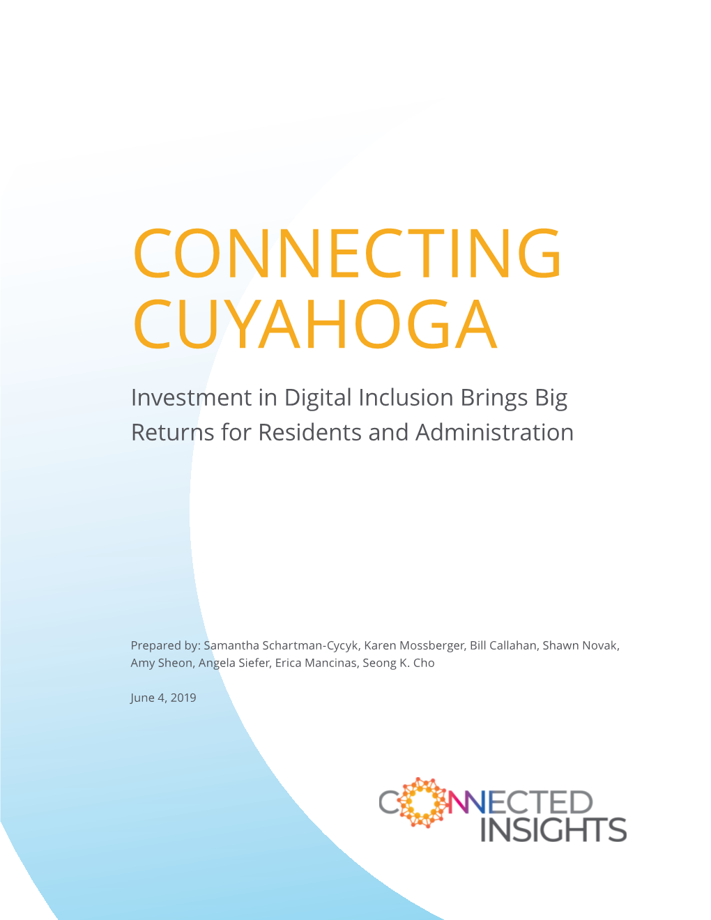 CONNECTING CUYAHOGA Investment in Digital Inclusion Brings Big Returns for Residents and Administration