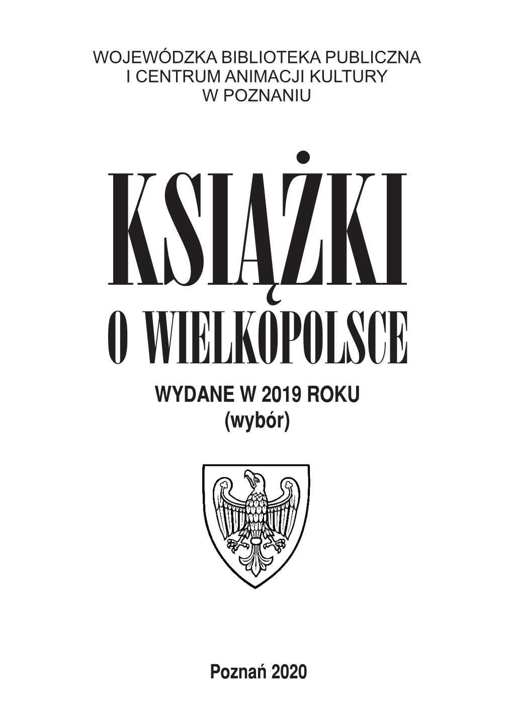 Książki O Wielkopolsce Wydane W 2019 Roku (Wybór)