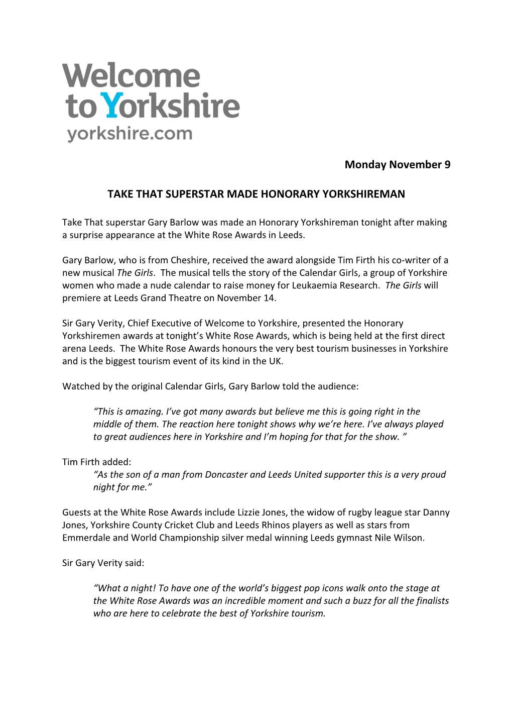 Monday November 9 TAKE THAT SUPERSTAR MADE HONORARY YORKSHIREMAN