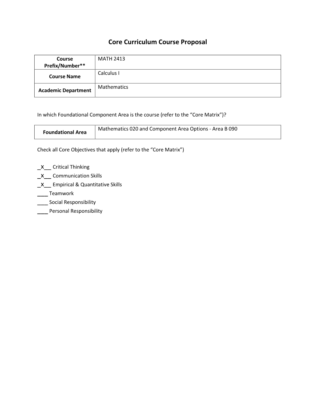 MATH 2413 Prefix/Number** Calculus I Course Name Mathematics Academic Department