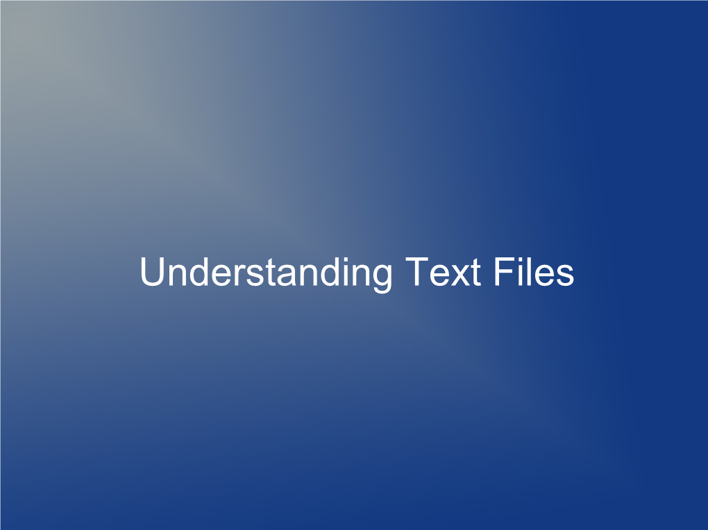 Understanding Text Files