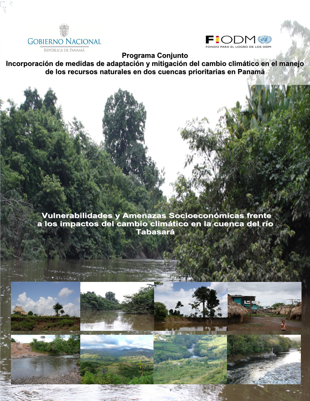 Vulnerabilidades Y Amenazas Socioeconómicas Frente a Los Impactos Del Cambio Climático En La Cuenca Del Río Tabasará Program